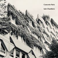 Iain Chambers - Concrete Paris