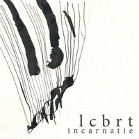 lcbrt - incarnatie