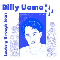 Billy Uomo - Looking Through Tears