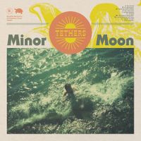 Minor Moon - Tethers