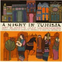 Art Blakey & The Jazz Messengers - A Night in Tunisia