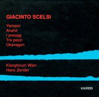 Klangforum Wien / Hans Zender - Giacinto Scelsi: Yamaon; Anahit; I presagi; Tre pezzi; Okanagon