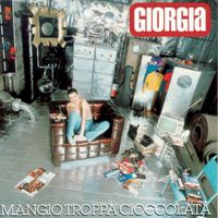 Giorgia - Mangio troppa cioccolata