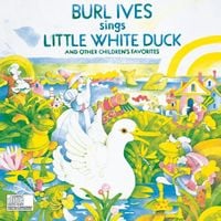 Burl Ives - Burl Ives Sings Little White Duck and Other Children's Favorites