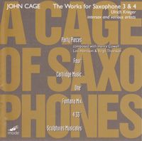 Intersax / Ulrich Krieger - The Works for Saxophone 3 & 4: Party Pieces; Four⁶; Cartridge Music; One⁷; Fontana Mix; 4'33"; Sculptures Musicales