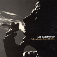 Lee Hazlewood - For Every Solution There's a Problem