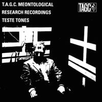 T.A.G.C. (The Anti Group Communication) - Meontological Research Recordings Teste Tones