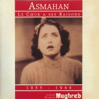 Asmahan - Le c&oelig;ur a ses raisons