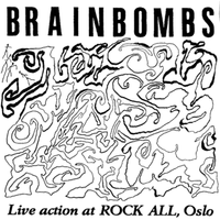 Brainbombs - Live Action at Rock All, Oslo