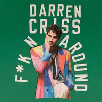Darren Criss - f*kn around