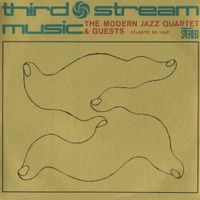 The Modern Jazz Quartet - Third Stream Music
