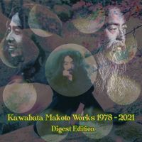 Makoto Kawabata - Kawabata Makoto Works 1978 - 2021