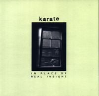 Karate - In Place of Real Insight