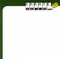 Karate - The Bed Is in the Ocean