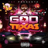 Sauce Walka - God Of Texas