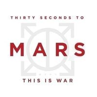 Thirty Seconds to Mars - This is War