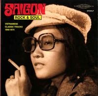Various Artists - Saigon Rock & Soul: Vietnamese Classic Tracks 1968‐1974