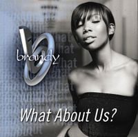 Brandy - What About Us?