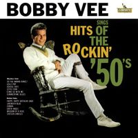 Bobby Vee - Sings Hits of the Rockin' 50's