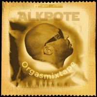 Alkpote - L'Orgasmixtape 2