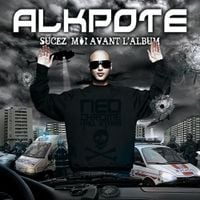 Alkpote - Sucez moi avant l'album