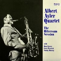 Albert Ayler - The Hilversum Session