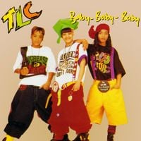 TLC - Baby-Baby-Baby