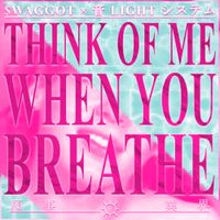 $WAGGOT & 音 LIGHT システム - think of me when you breathe