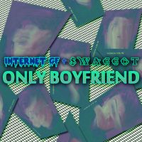 $WAGGOT - Only Boyfriend