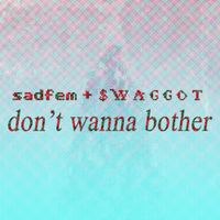 $WAGGOT - Don't Wanna Bother