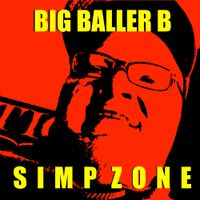 Big Baller B - SIMP ZONE