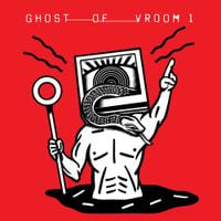 Ghost Of Vroom - Ghost of Vroom 1