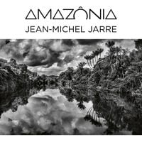 Jean-Michel Jarre - Amaz&ocirc;nia