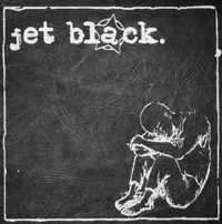 Jet  Black - Jet Black