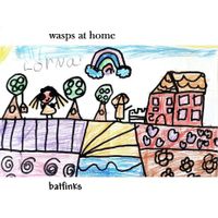 Batfinks - Wasps at Home