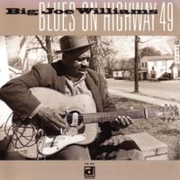 Big Joe Williams - Blues On Highway 49