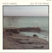 Philip Aaberg - Out Of The Frame