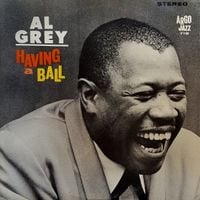Al Grey - Having a Ball