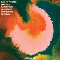 Hamid Drake, Elaine Mitchener, William Parker, Orphy Robinson & Pat Thomas - Some Good News