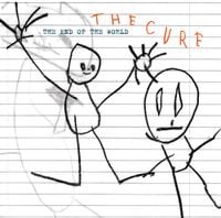 The Cure - The End Of The World
