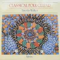Timothy Walker - Classical Folk Guitar From England, Ireland, Spain, Cameroon, the Congo, Japan, Russia and South America