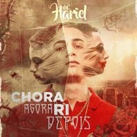 MC Hariel - Chora Agora, Ri Depois