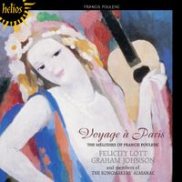 Felicity Lott / Graham Johnson - Voyage &agrave; Paris
