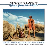 Various Artists - Br&eacute;sil : aboio & embolada du nordeste