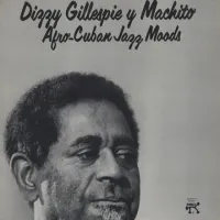Dizzy Gillespie & Machito - Afro-Cuban Jazz Moods