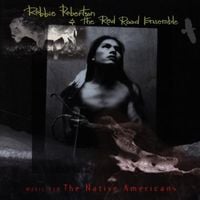 Robbie Robertson - Music for The Native Americans