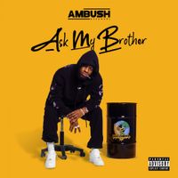 Ambush Buzzworl - Ask My Brother