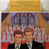The Everly Brothers - Christmas With The Everly Brothers and the Boys Town Choir