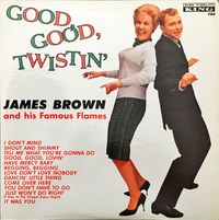 James Brown - Good, Good, Twistin' With James Brown