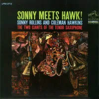 Sonny Rollins And Coleman Hawkins - Sonny Meets Hawk!